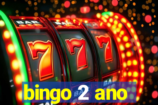 bingo 2 ano