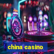 china casino