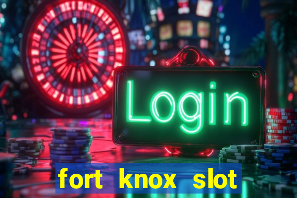 fort knox slot machine review