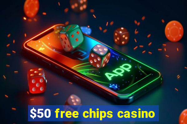 $50 free chips casino