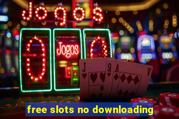 free slots no downloading