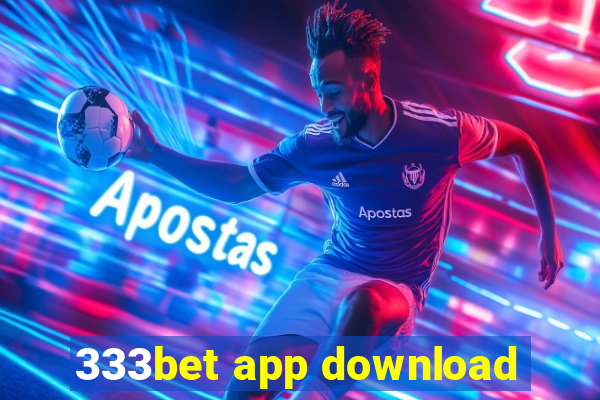 333bet app download