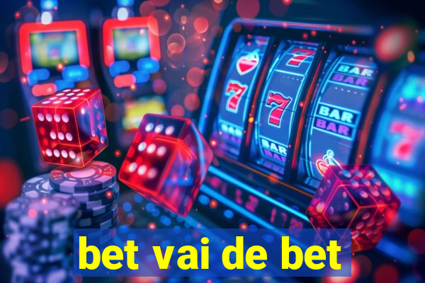 bet vai de bet