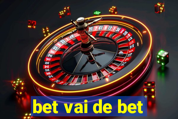 bet vai de bet