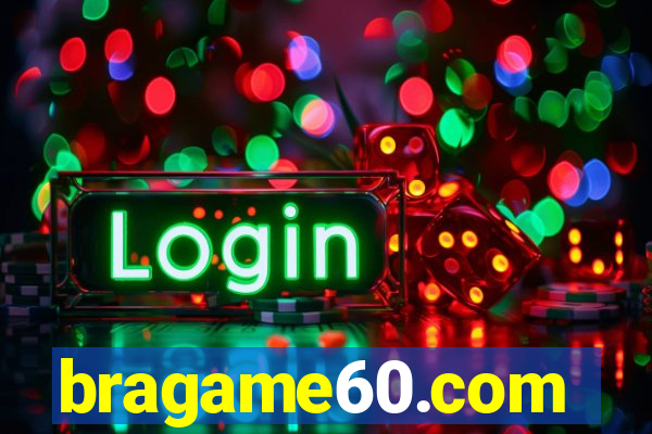 bragame60.com