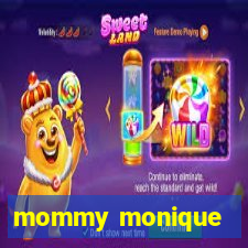 mommy monique