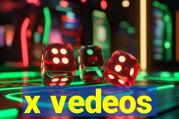 x vedeos