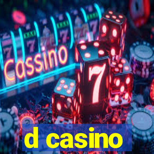 d casino