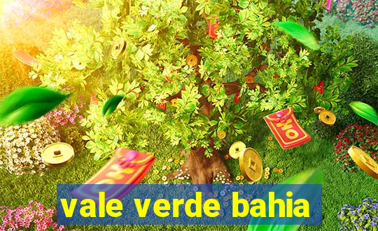 vale verde bahia