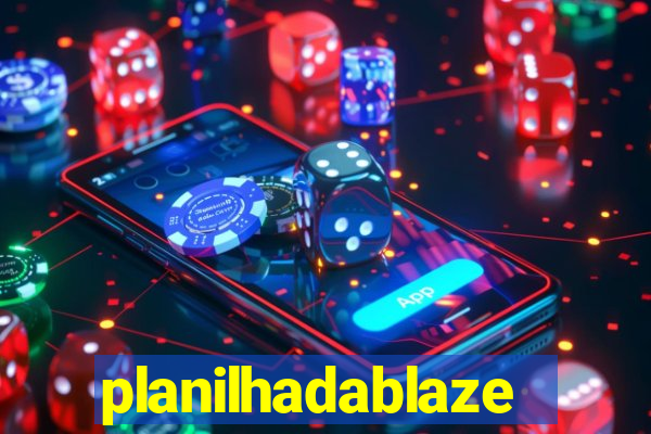 planilhadablaze