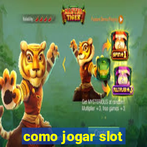 como jogar slot