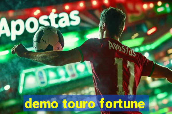 demo touro fortune