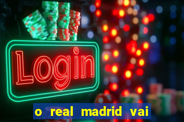 o real madrid vai pegar quem