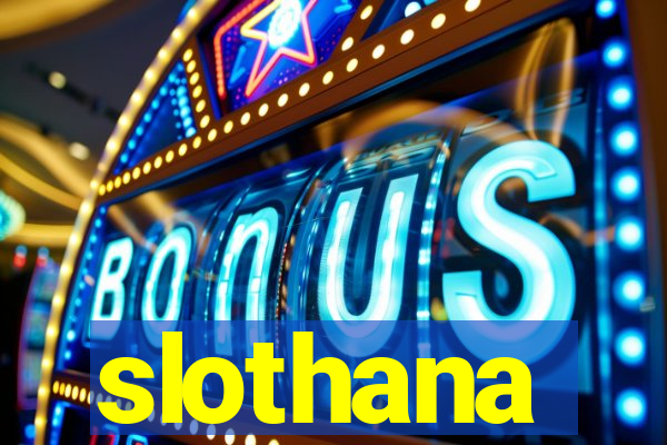 slothana