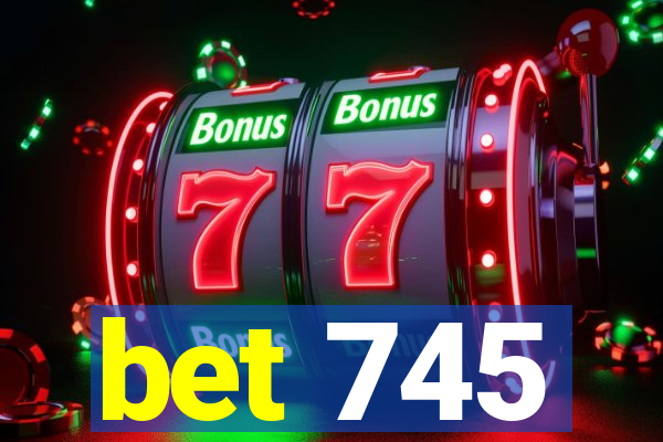 bet 745