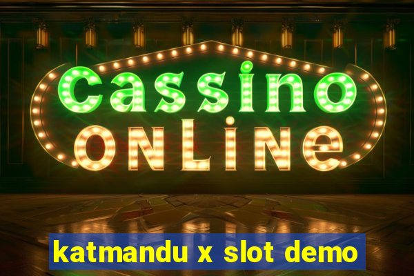 katmandu x slot demo