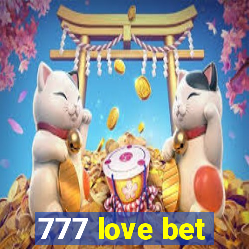 777 love bet