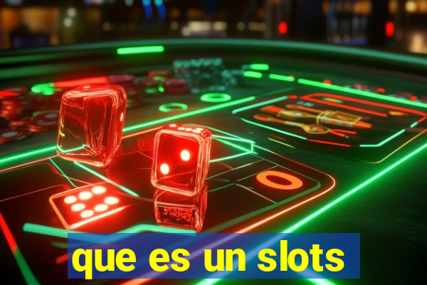 que es un slots