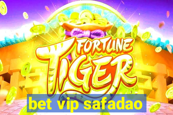 bet vip safadao