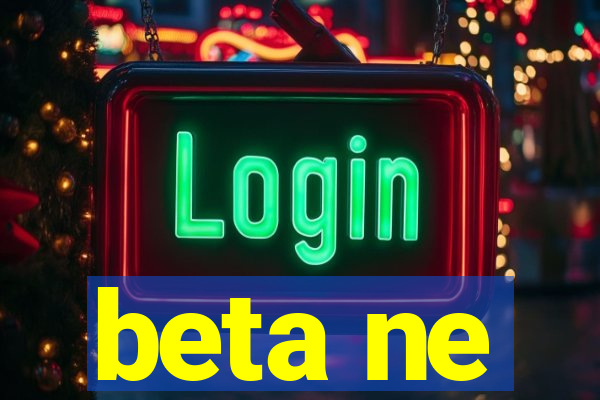 beta ne