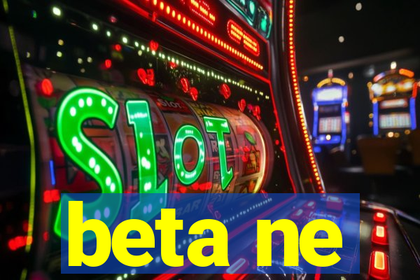 beta ne