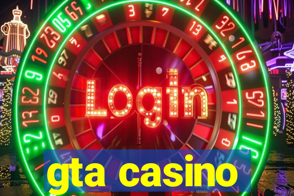 gta casino