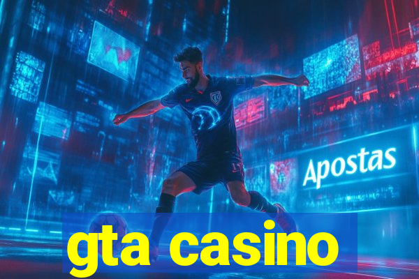 gta casino