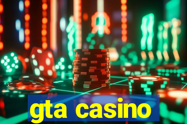 gta casino