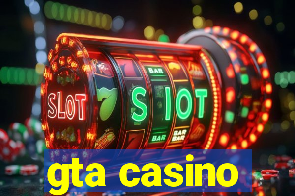 gta casino