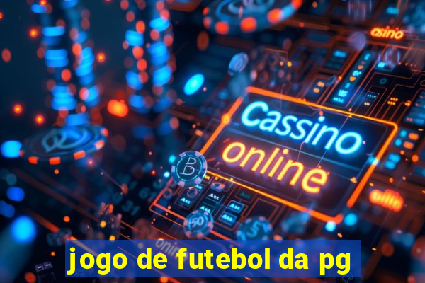 jogo de futebol da pg