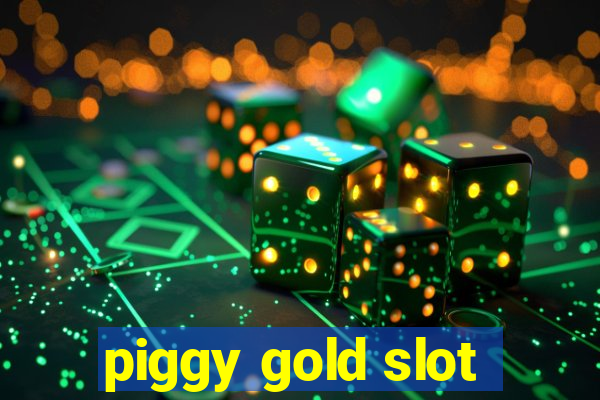 piggy gold slot