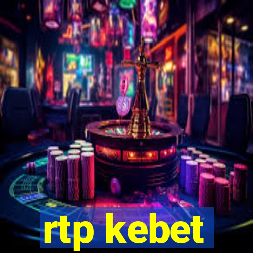 rtp kebet