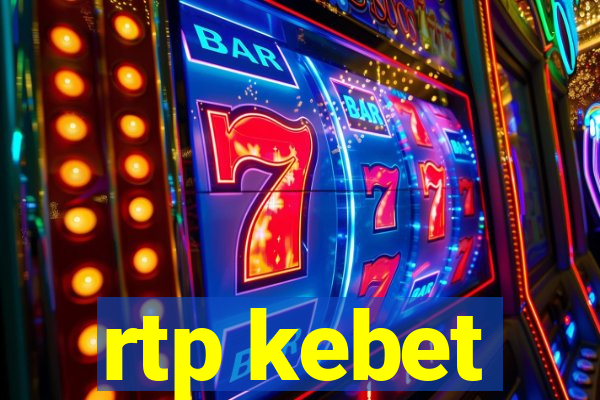 rtp kebet