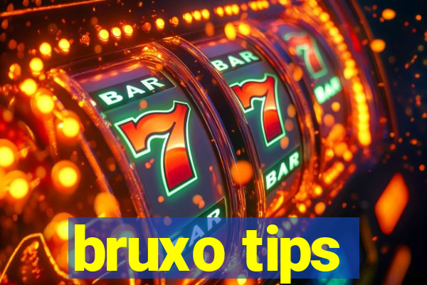 bruxo tips