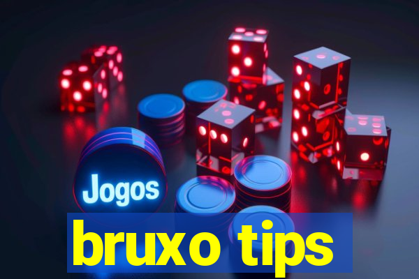 bruxo tips