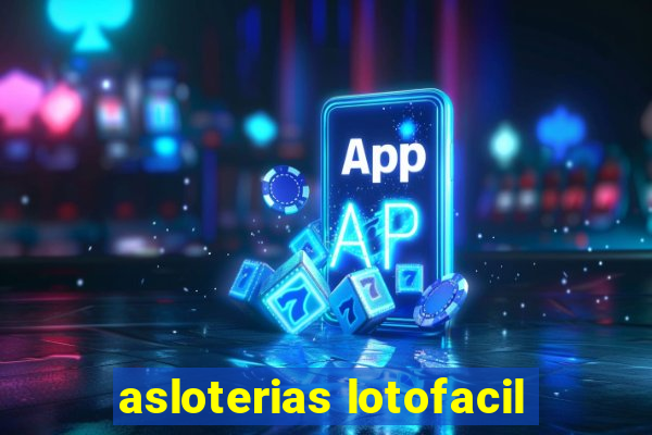 asloterias lotofacil