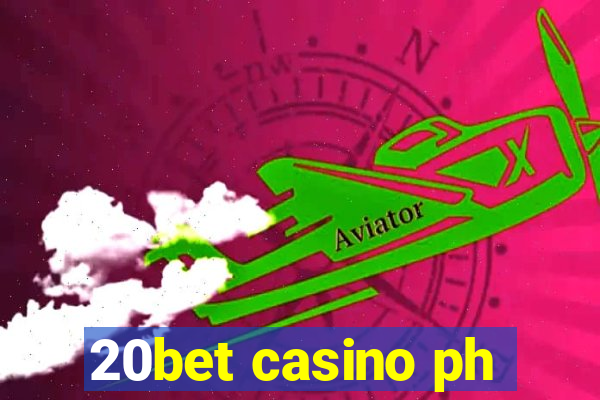 20bet casino ph