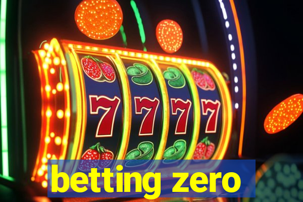 betting zero