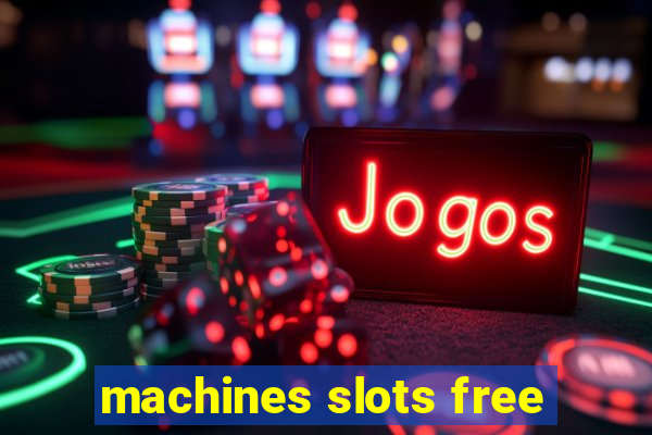 machines slots free