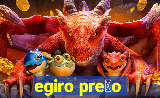 egiro pre莽o