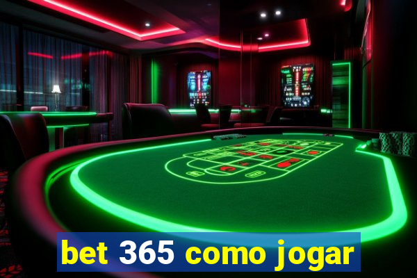 bet 365 como jogar