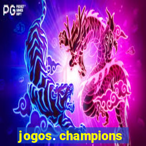 jogos. champions