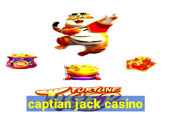 captian jack casino