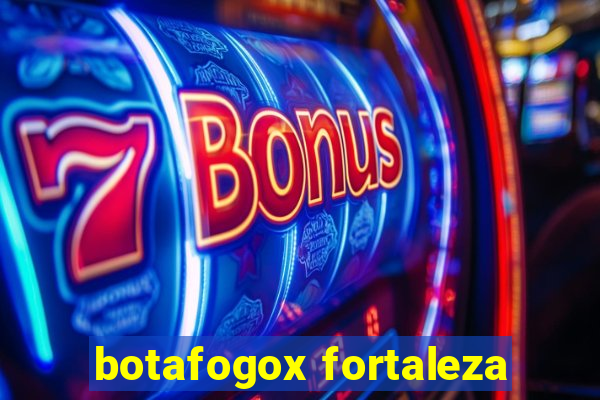 botafogox fortaleza