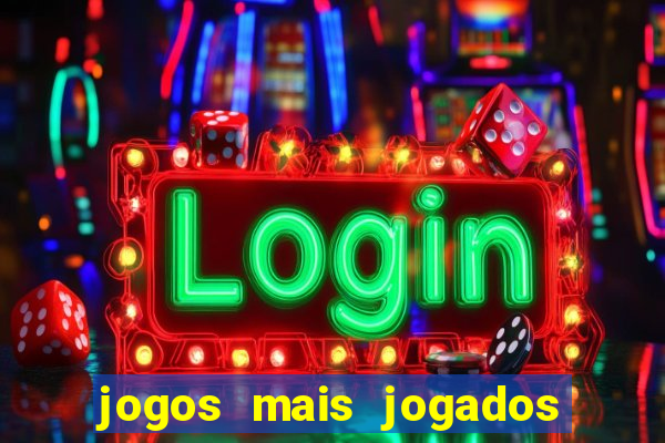 jogos mais jogados no mundo online