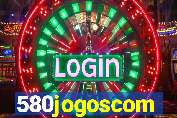 580jogoscom