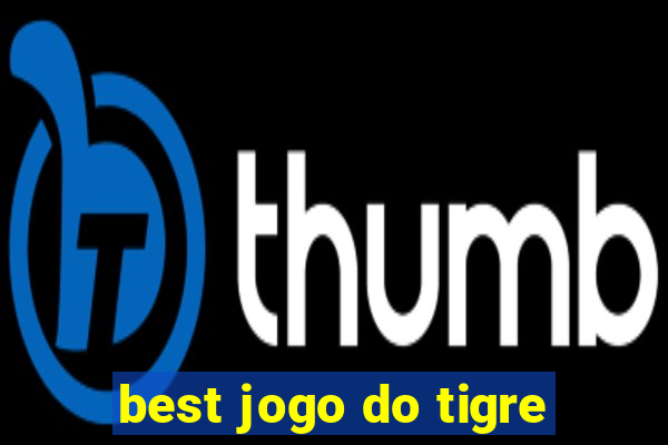 best jogo do tigre