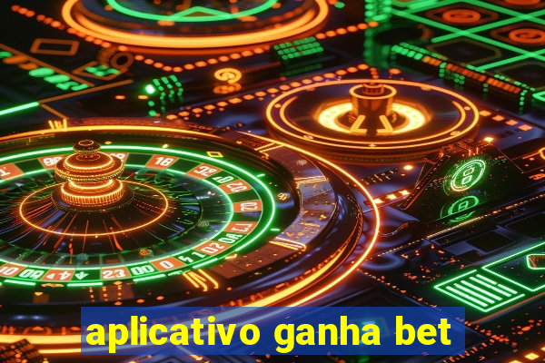 aplicativo ganha bet