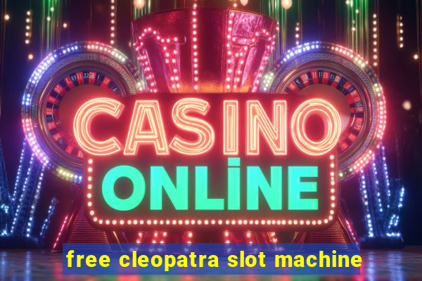 free cleopatra slot machine