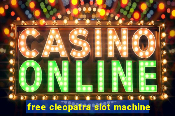 free cleopatra slot machine